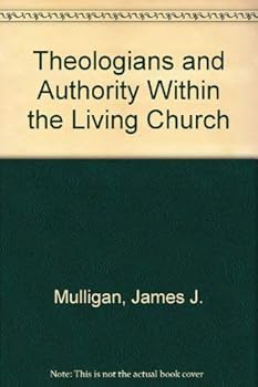 Paperback Theologians and Authority Within the Living Church Book