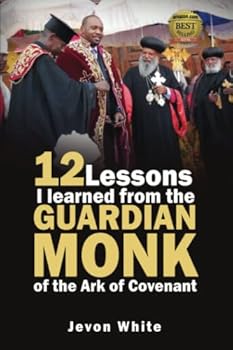 Paperback 12 Lessons I Learned From the Guardian Monk of the Ark of Covenant Book