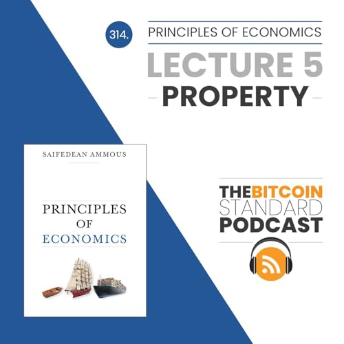 314. Principles of Economics Lecture 5: Property