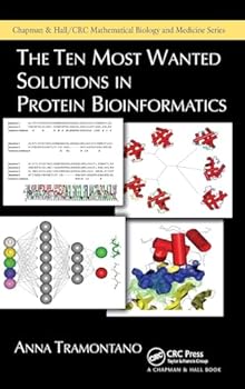 Hardcover The Ten Most Wanted Solutions in Protein Bioinformatics (Chapman & Hall/CRC Computational Biology Series) Book