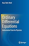 Ordinary Differential Equations: Mathematical Tools for Physicists