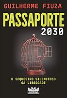 Passaporte 2030 - O sequestro silencioso da liberdade 6559571866 Book Cover