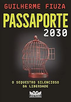 Paperback Passaporte 2030 - O sequestro silencioso da liberdade (Em Portugues do Brasil) [Portuguese_Brazilian] Book