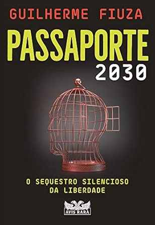 Passaporte 2030 - O sequestro silencioso da liberdade