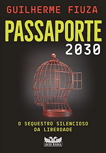 Passaporte 2030 - O sequestro silencioso da liberdade: O sequestro silencioso da liberdade