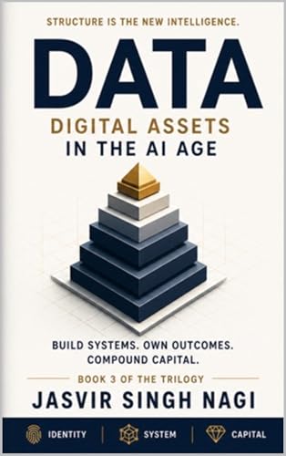 DATA: Digital Assets in The Artificial Intelligence Age (Triathlon of Transformation Book 3)