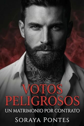 VOTOS PELIGROSOS: UN MATRIMONIO POR CONTRATO