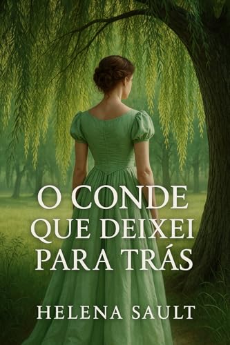 O Conde que Deixei para Trás (Os Bazett Livro 1)