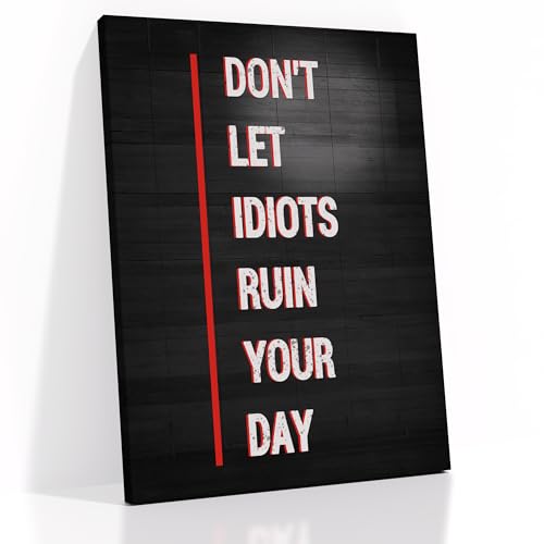 Don't Let Idiots Ruin Your Day Motivational Canvas Wall Art Entrepreneur Quotes Poster Painting Positive Print Wall Decor Artwork for Living Room Office Workplace Stretched and Framed [30''Wx 40''H]