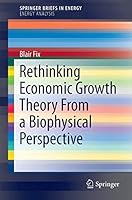 Rethinking Economic Growth Theory from a Biophysical Perspective 3319128256 Book Cover