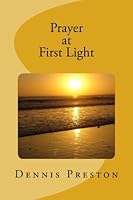 Prayer at First Light : Poems 1542757916 Book Cover
