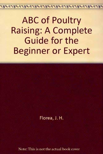 ABC of Poultry Raising: A Complete Guide for th... 0844651869 Book Cover