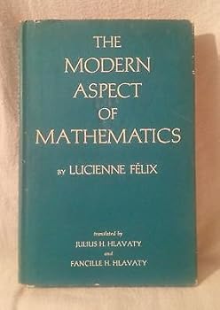 1960 The Modern Aspect of Mathematics By Lucienne Felix French Book in English