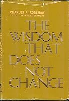 The Wisdom That Does Not Change B001HX7QW4 Book Cover
