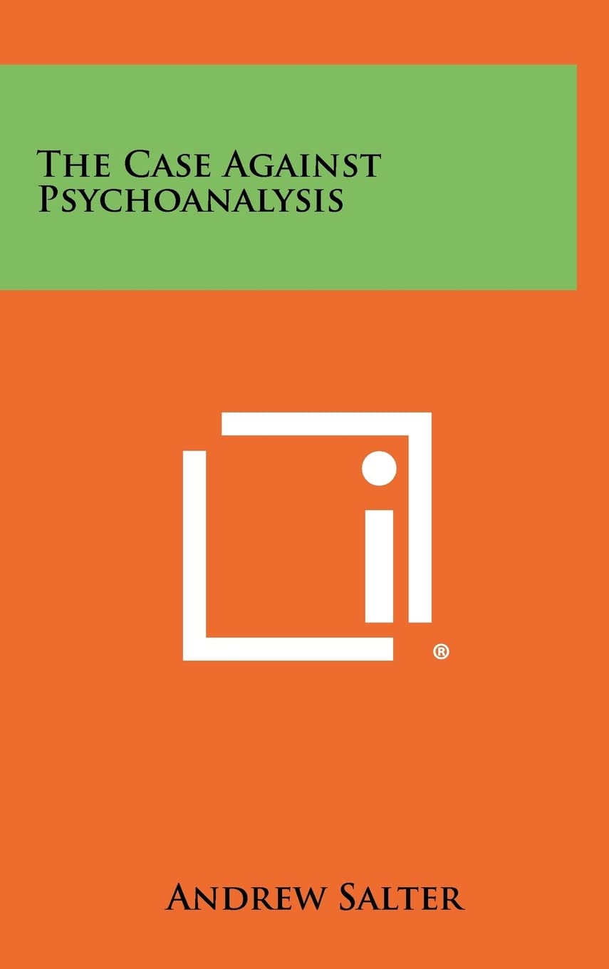 The Case Against Psychoanalysis