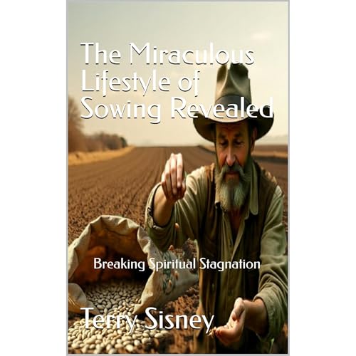 The Miraculous Lifestyle of Sowing Revealed Audiolibro Por Terry Sisney arte de portada