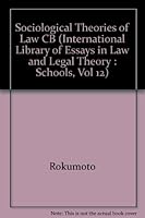 Sociological Theories of Law (International Library of Essays in Law and Legal Theory : Schools, Vol 12) 0814774253 Book Cover