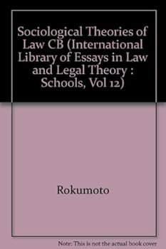 Sociological Theories of Law (International Library of Essays in Law and Legal Theory : Schools, Vol 12)