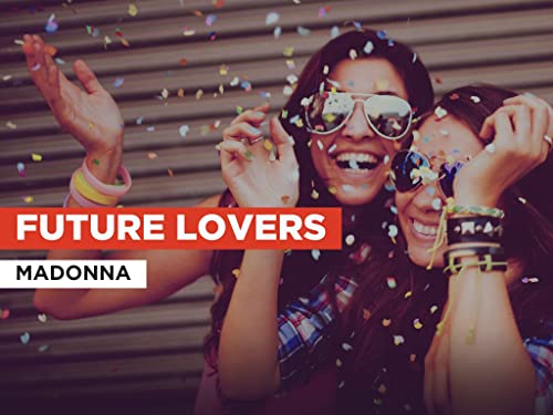 Future Lovers in the Style of Madonna