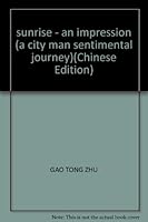sunrise - an impression (a city man sentimental journey) 7801878507 Book Cover