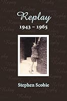 Replay: 1943-1965 1771713941 Book Cover