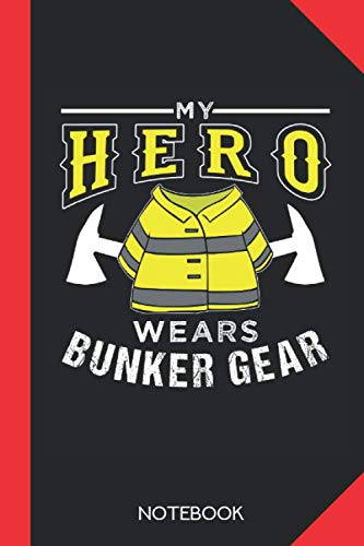 Independently published My hero wears bunker gear: Firefighter Notebook Journal - 120 dotted dot grid pages - 6x9 inch format - without margins