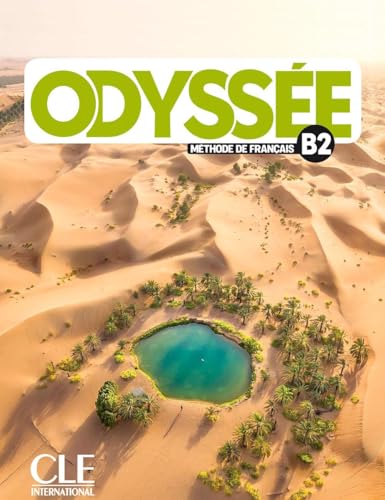 Odyssée. Méthode De Français. Niveau B2. Livre De L'Élève. Con File Audio Per Il Download: Livre Élève