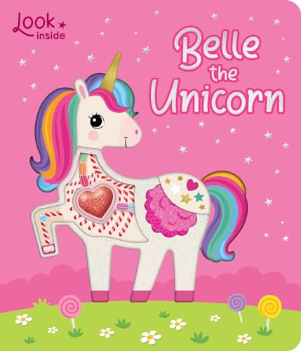 Look Inside: Belle the Unicorn: Board Book with Cut-Outs and Puffy Heart