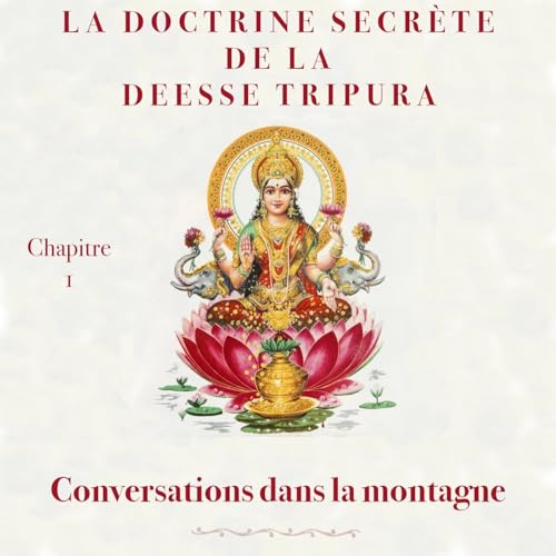 La doctrine secr&egrave;te de la d&eacute;esse Tripura