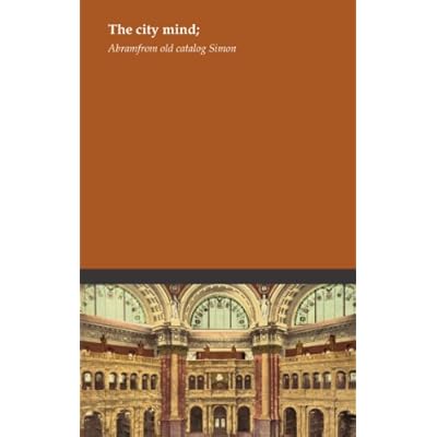 The city mind;