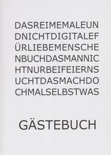 Gästebuch: Das Reime-male-und-nicht-digitale-für-liebe-Menschen-Buch