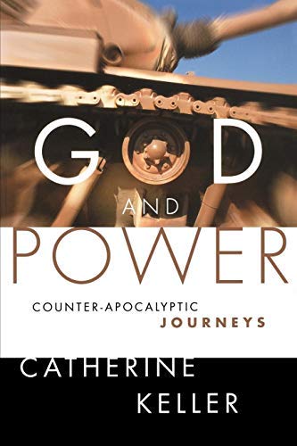 God and Power: Counter-Apocalyptic Journeys