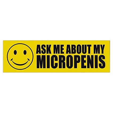 Crazy Novelty Guy Prank Magnet, Ask Me About My Micropenis (Great for Funny Pranks, Gags, Practical Jokes), 10" x 3" Magnetic Bumper Sticker Cover