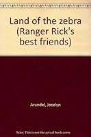 Land of the zebra (Ranger Rick's best friends) 0912186135 Book Cover