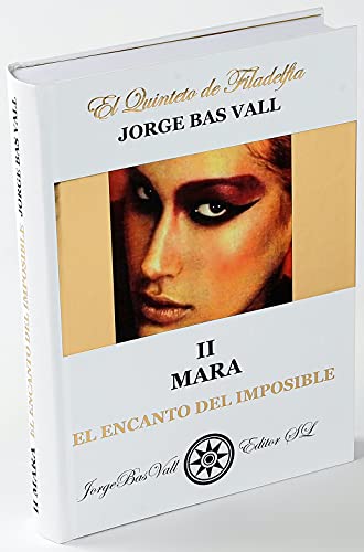 El Encanto del Imposible II - Mara: El Quinteto de Filadelfia