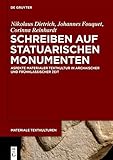 Schreiben auf statuarischen Monumenten: Aspekte materialer Textkultur in archaischer und frühklassischer Zeit (Materiale Textkulturen, 29, Band 29)