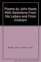 Poems by John Keats With Selections From His Letters and From Criticism B0018FVXX4 Book Cover