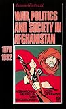  War, Politics and Society in Afghanistan, 1978-1992