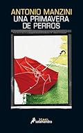 Una primavera de perros (Subjefe Rocco Schiavone 3)