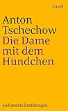 Die Dame mit dem Hündchen: Und andere Erzählungen (insel taschenbuch)