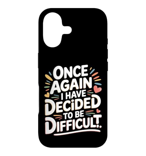 Once Again I Have Decided To Be Difficult ���ӋC�� - �X�}�z�P�[�X iPhone 17 �p