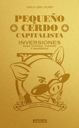 Pequeño cerdo capitalista. Inversiones (Spanish Edition)