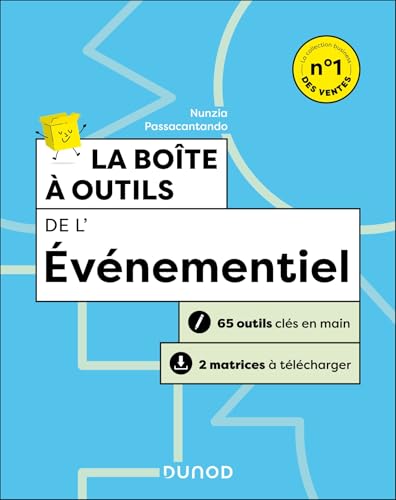 La boîte à outils de l'événementiel: 65 outils clés en main + 2 matrices à télécharger