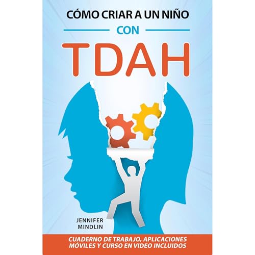 C&oacute;mo criar a un ni&ntilde;o con TDAH Audiolibro Por Jennifer Mindlin arte de portada