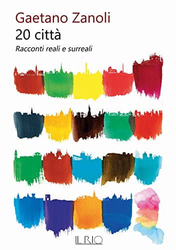 20 citt�. Racconti reali e surreali