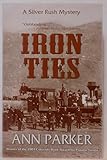 Iron Ties (Silver Rush Mysteries, 2)