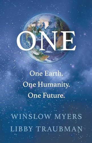 ONE: One Earth, One Humanity, One Future