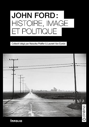 John Ford : Histoire, image et politique