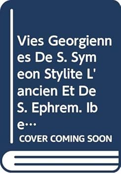 Vies Georgiennes de S. Symeon Stylite L'Ancien Et de S. Ephrem: V.