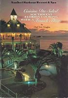 Cuisine Du Soleil: Southwest Florida Cooking With A French Flair. 0964260905 Book Cover